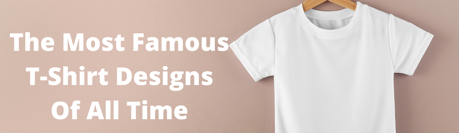 Most Famous T-shirt Designs of All Time