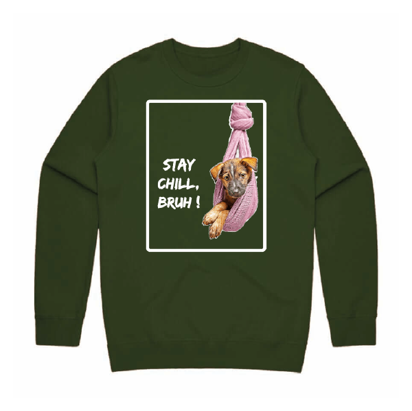 Stay Chill Bruh Sweatshirt